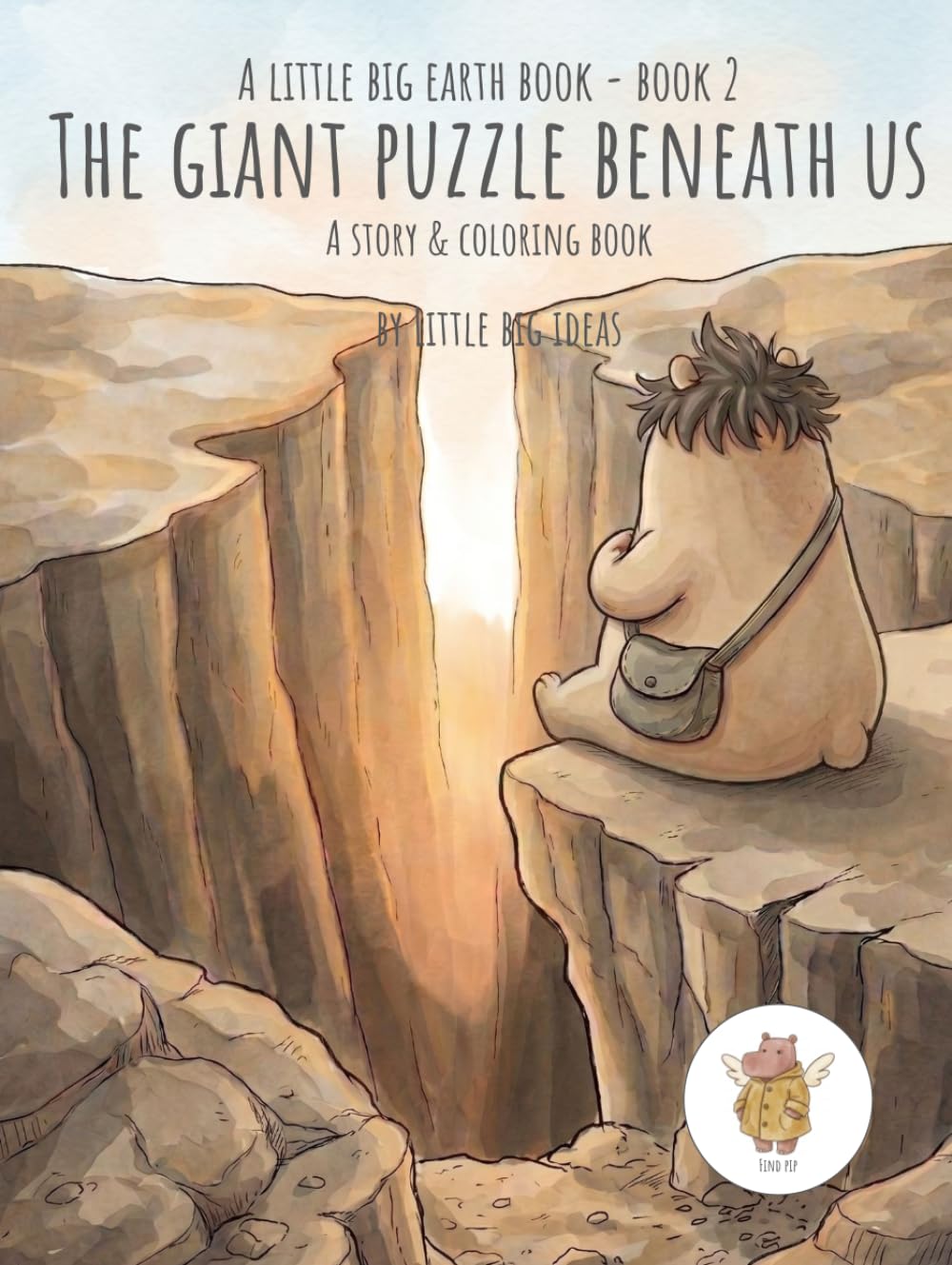The Giant Puzzle Beneath Us: A Little Big Earth Book, Book 2