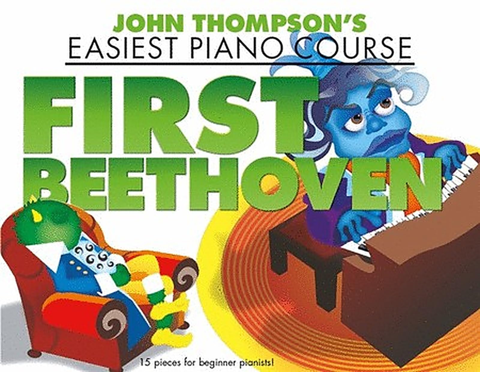 John Thompson'S Easiest Piano Course: First Beethoven