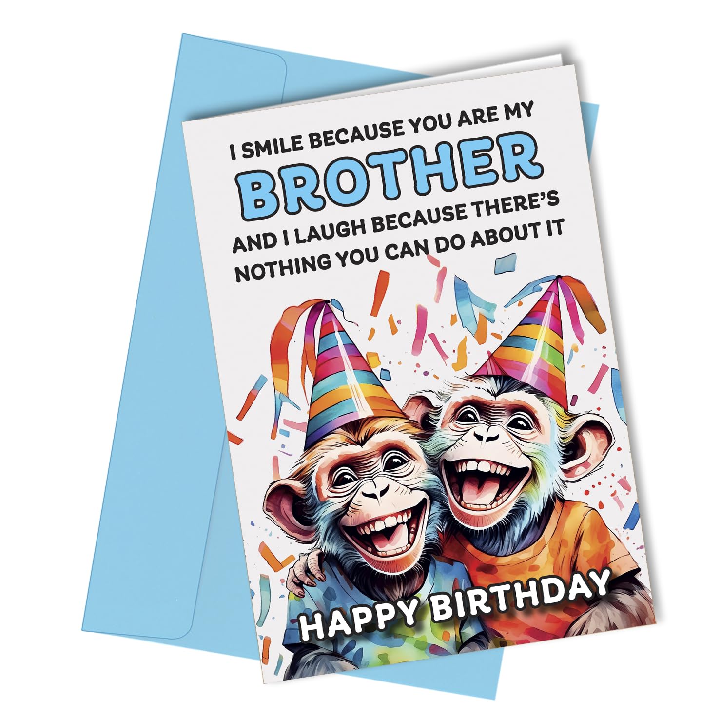 Hilarious Birthday Card for Brother, 'Nothing You Can Do About It' Funny Monkey Chimp Design, Sibling Card for Him Blank Inside #381