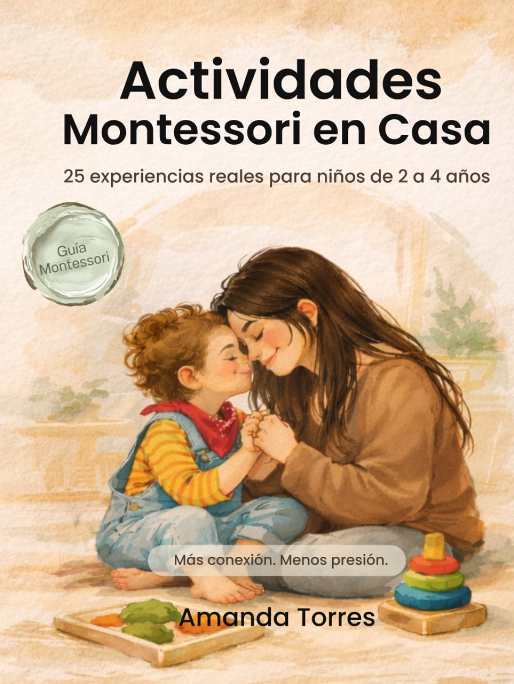 Actividades Montessori en Casa: 25 experiencias reales para niños de 2 a 4 años