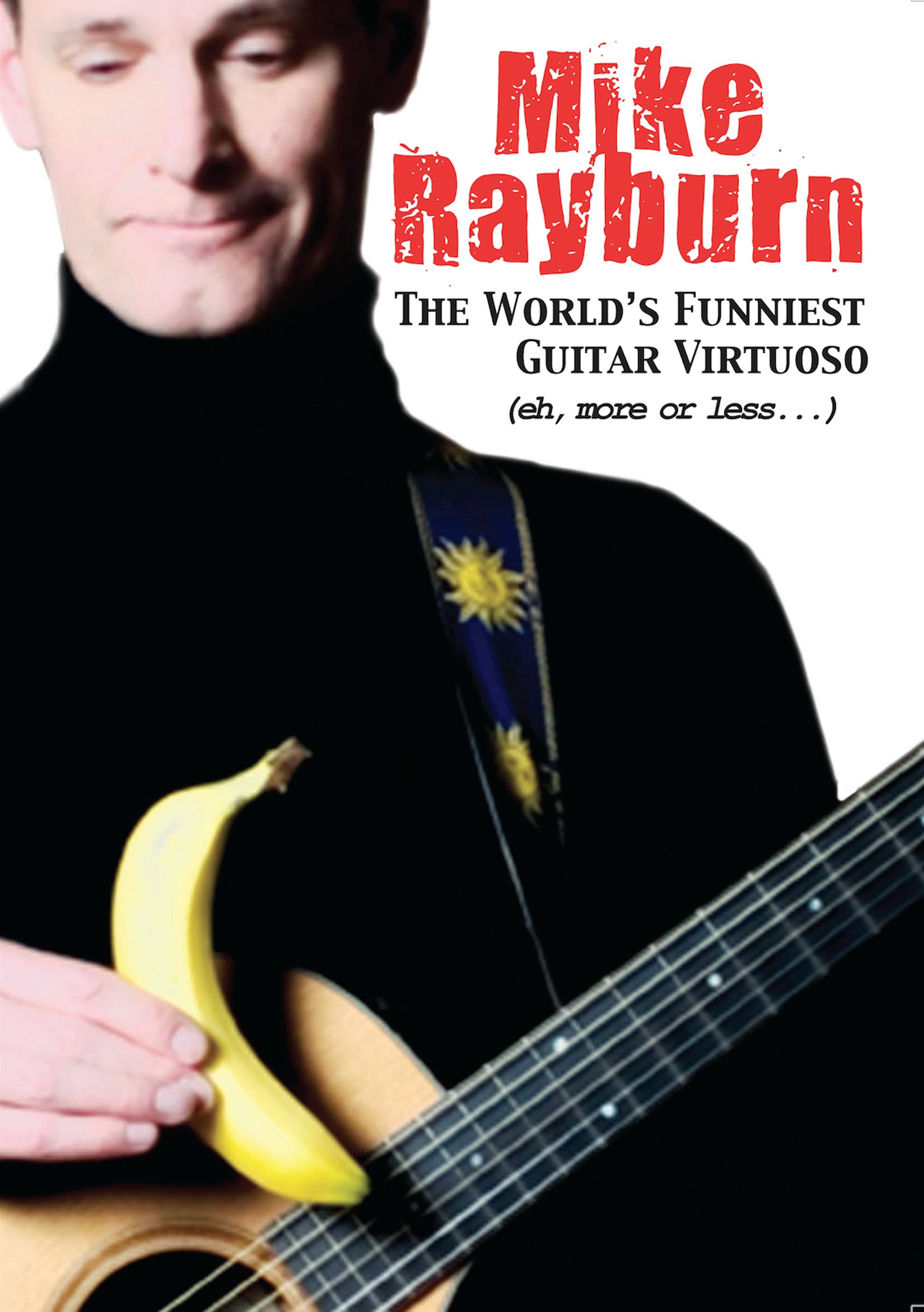 Rayburn, Mike - The World's Funniest Guitar Virtuoso [DVD]