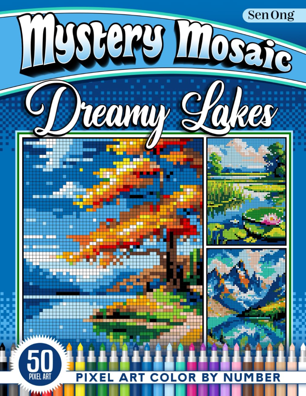 Dreamy Lakes Mystery Mosaics Color by Number: 50 Seasonal Scenes of Serene Waterscapes (Mystery Mosaic Color By Number Collection)