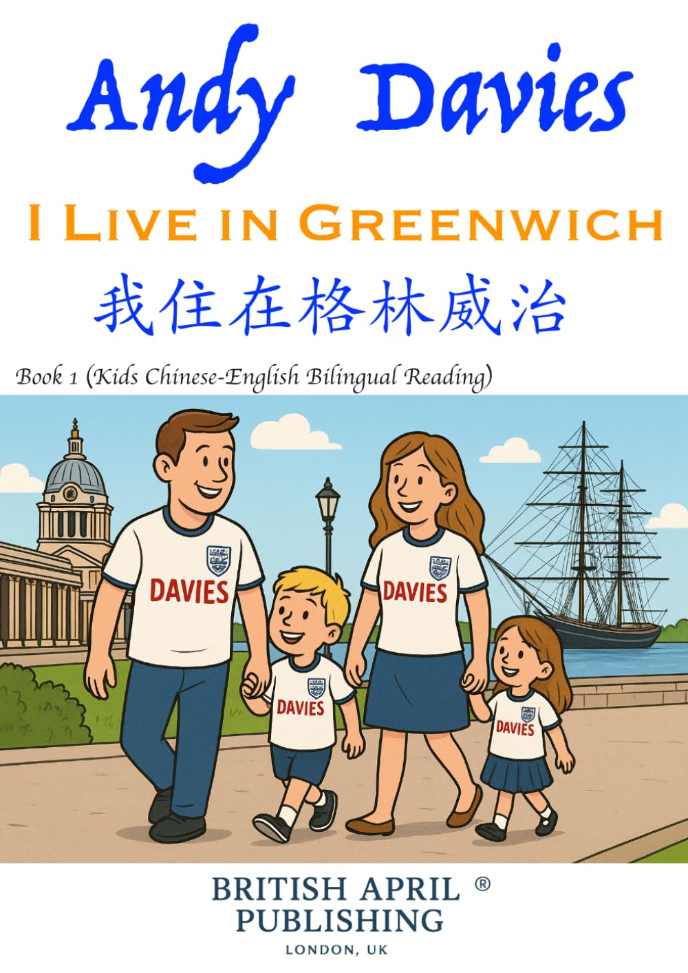 Andy Davies: I live in Greenwich - Kids Bilingual Reading (Chinese English) Delightful Picture Book (#1): Spark Curiosity & Build Vocabulary with ... Publishing® (Kids Bilingual Picture Books)