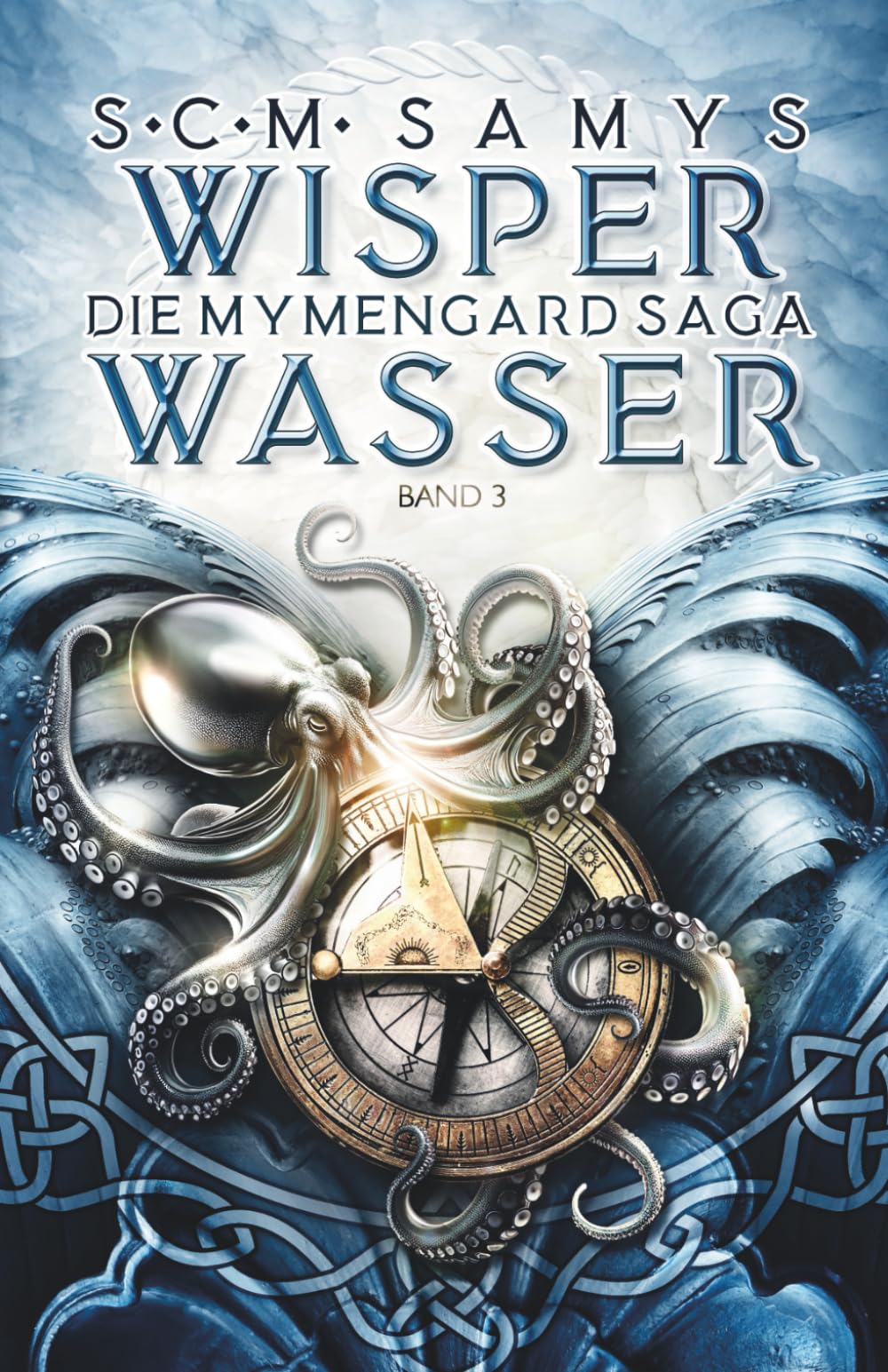 Wisperwasser, Die Mymengard-Saga Band 3: Epische High Fantasy-Reihe über eine Wasserwelt, angelehnt an nordische Mythologie (Die Herrschaft des Wassers, Band 3)