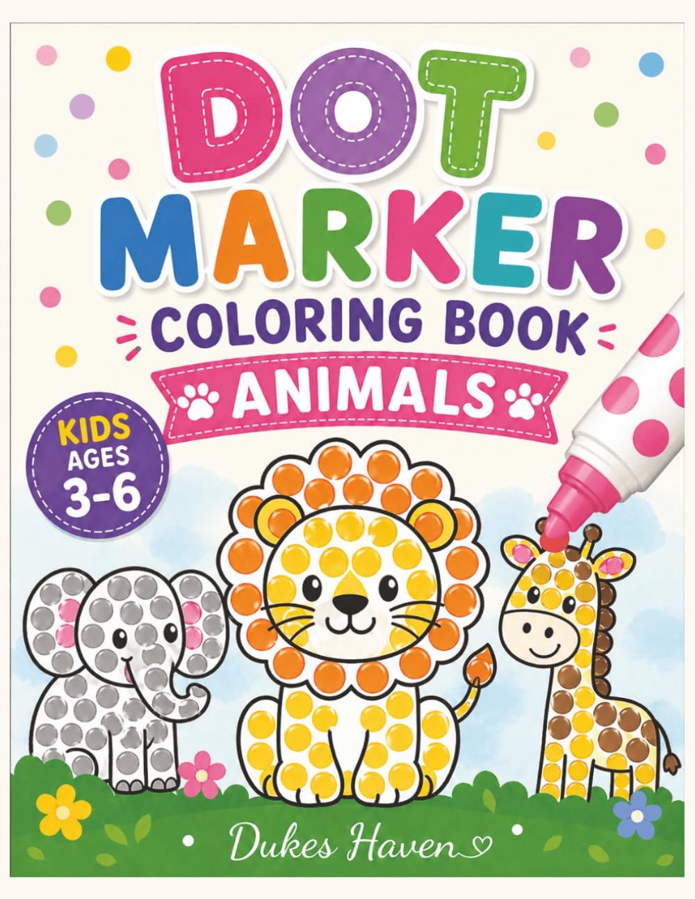 Dot Marker coloring Animals: Big Dots for Little Hands to Color Cute Safari, Farm, and Ocean Animals!