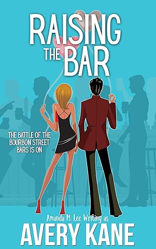 Raising the Bar (Big Love in the Big Easy Book 1)
