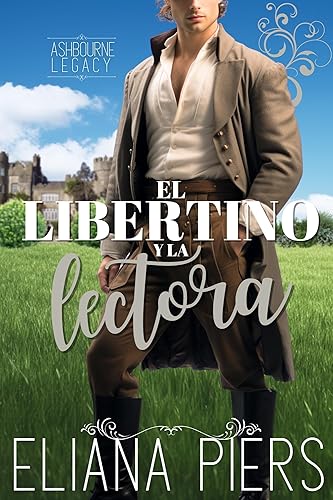 El libertino y la lectora (La herencia de Ashbourne n 5) (Spanish Edition)