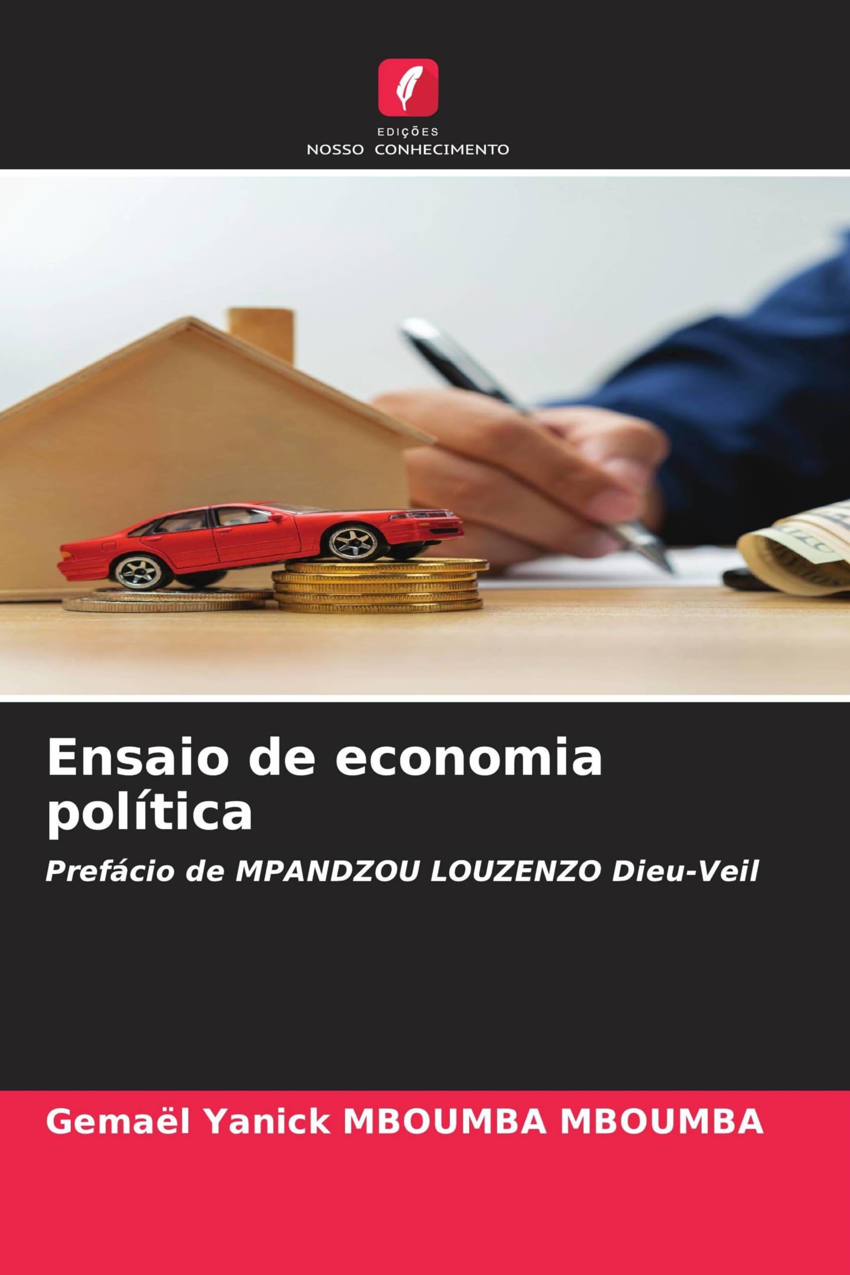 Ensaio de economia política: Prefácio de MPANDZOU LOUZENZO Dieu-Veil