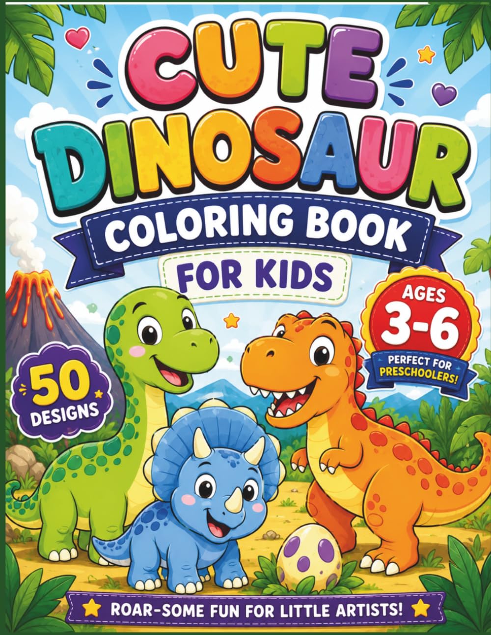 Cute Dinosaur Coloring Book for Kids Ages 3-6: 50 Fun and Easy Dinosaur Coloring Pages with Big Bold Lines for Toddlers and Preschoolers (Bold & Easy Cozy Coloring Books)