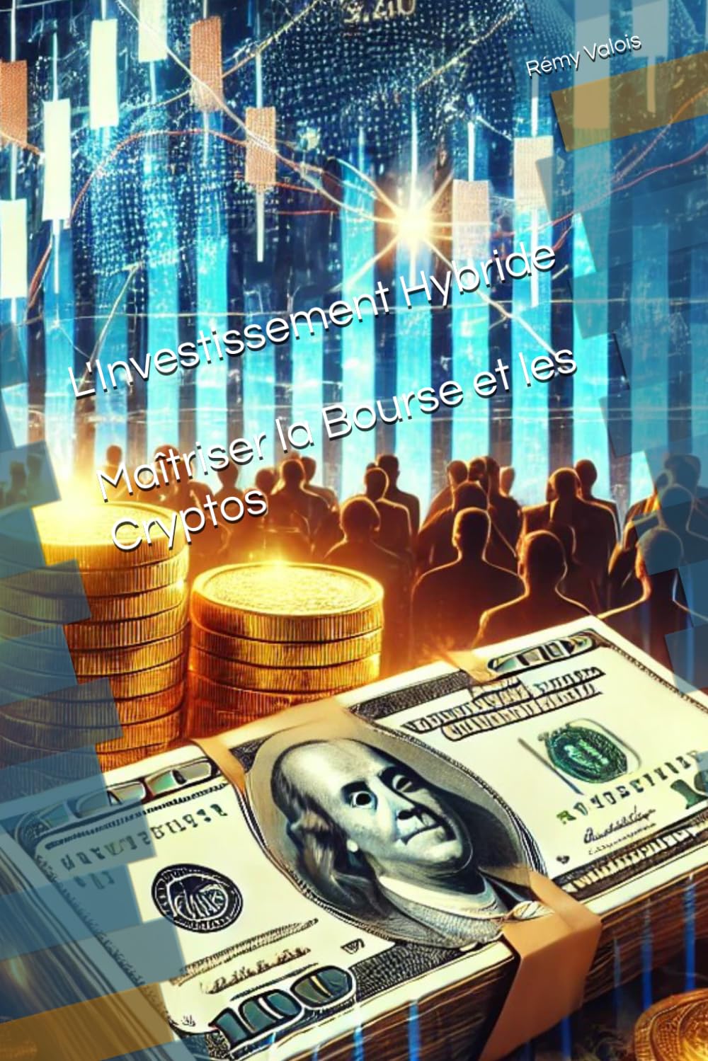 L'Investissement Hybride Maîtriser la Bourse et les Cryptos