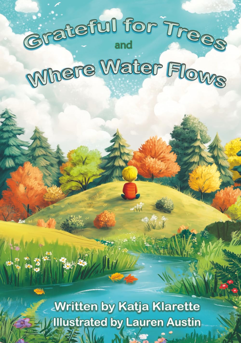 Grateful for Trees and Where Water Flows