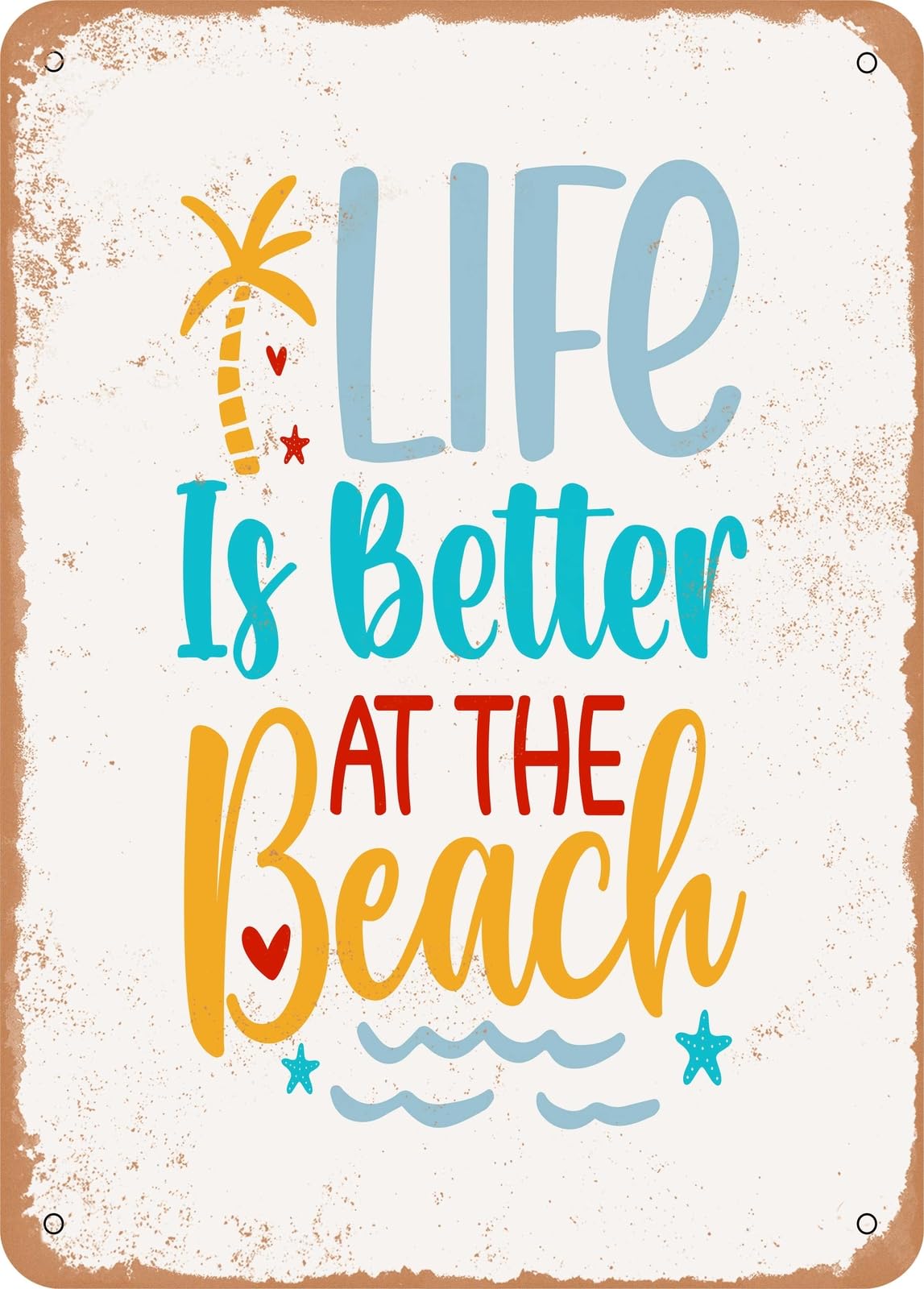 Miaomansenstore Metal Sign - Life Is Better At The Beach - 5 - Vintage Rusty Look Home Decor