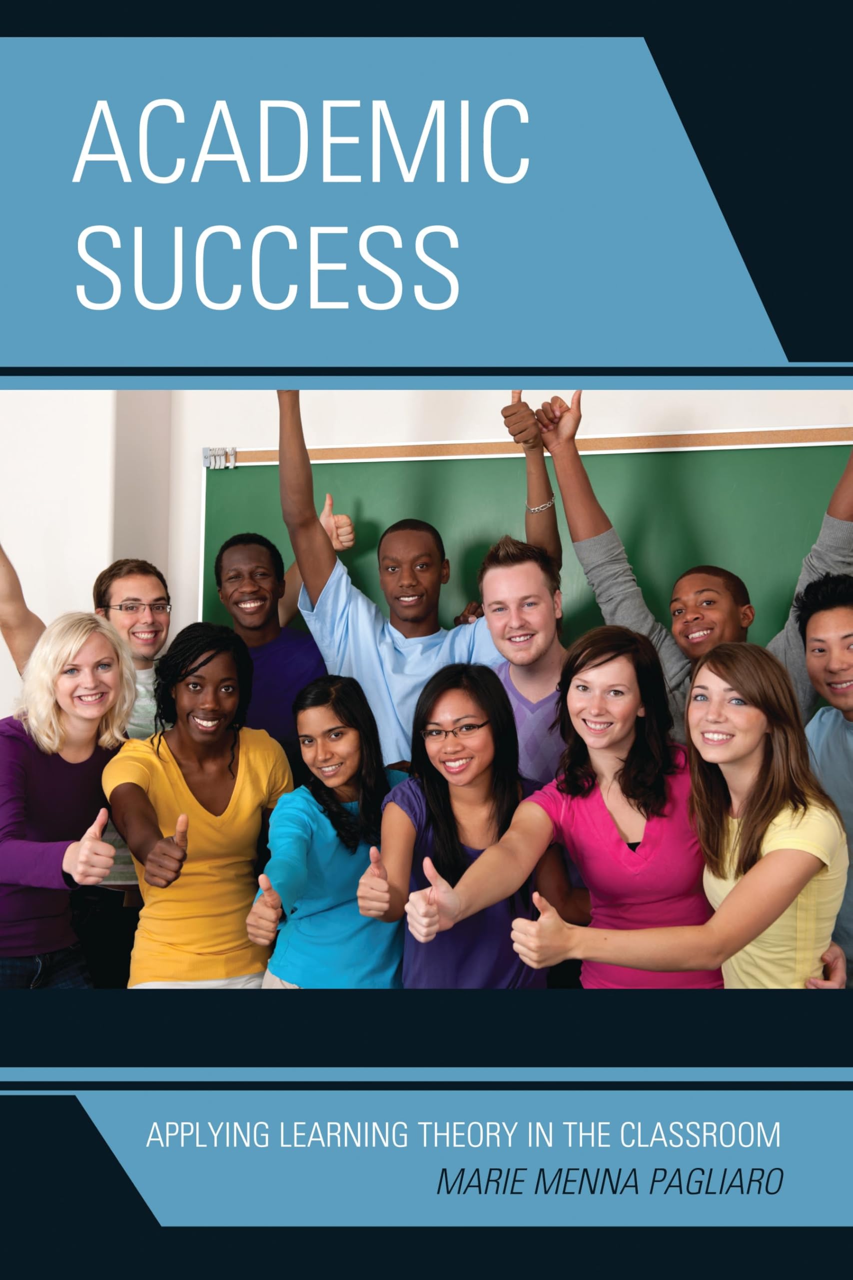Academic Success: Applying Learning Theory in the Classroom