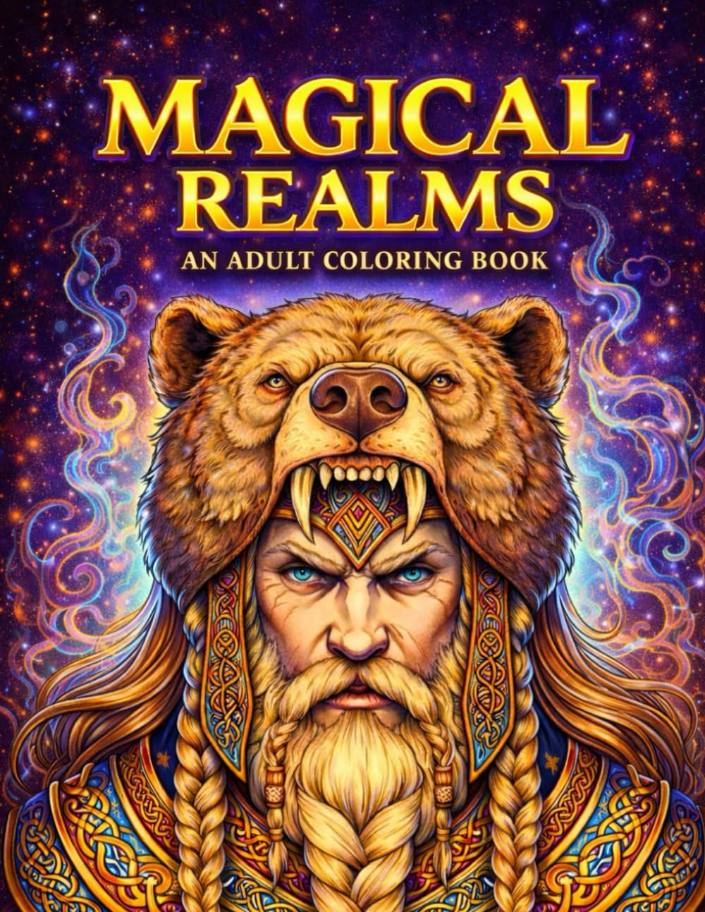 Magical Realms: An Intricate Adult Coloring Book Featuring Epic Fantasy Warriors, Mythical Creatures, Dark Fantasy Worlds, and Highly Detailed Designs for Relaxation, Stress Relief, and Creativity