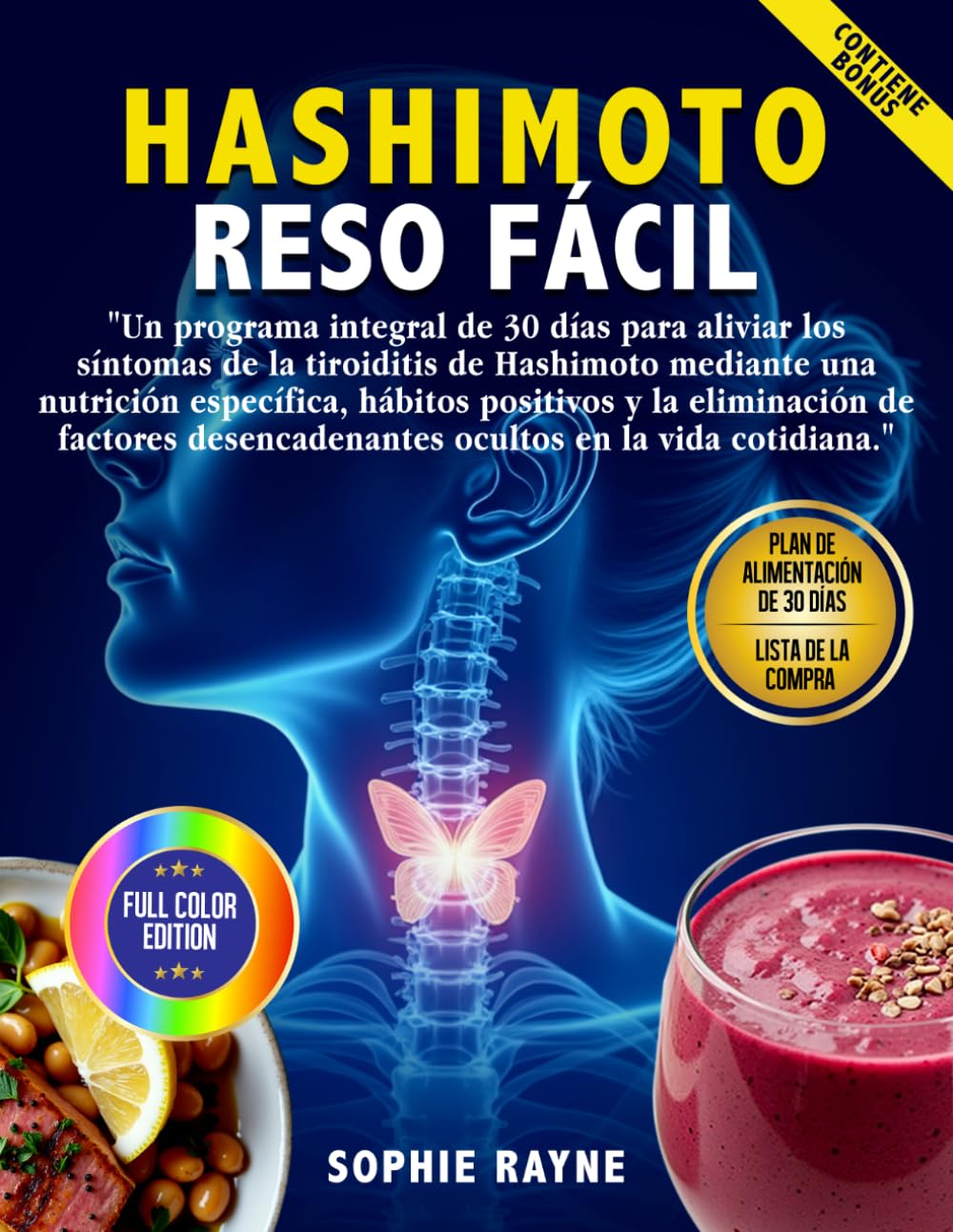 Hashimoto Reso Fácil: Un programa de 30 días para aliviar los síntomas de la tiroiditis de Hashimoto mediante una dieta específica, hábitos positivos y la eliminación de distracciones ocultas en la v