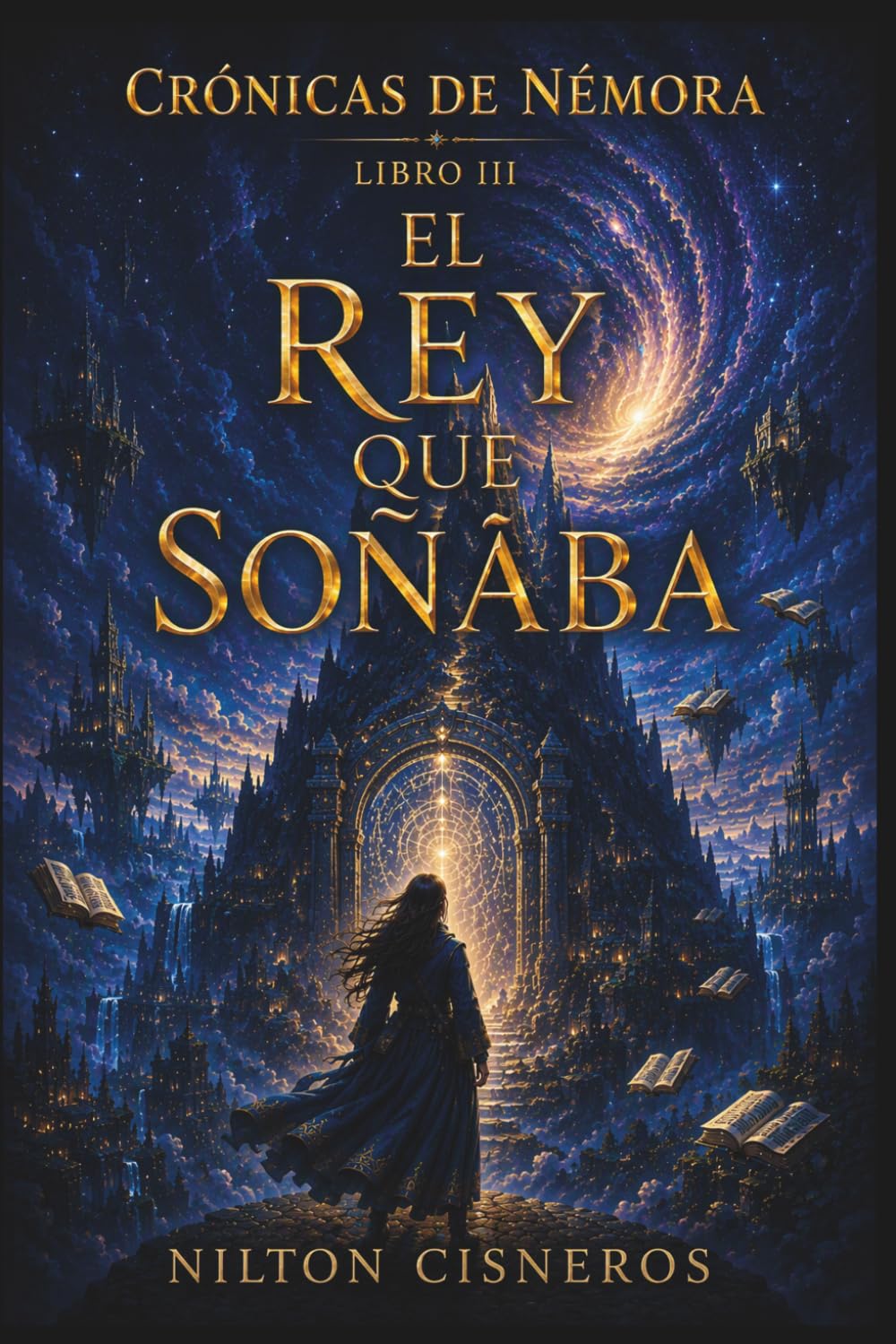 EL REY QUE SOÑABA (CRÓNICAS DE NÉMORA)