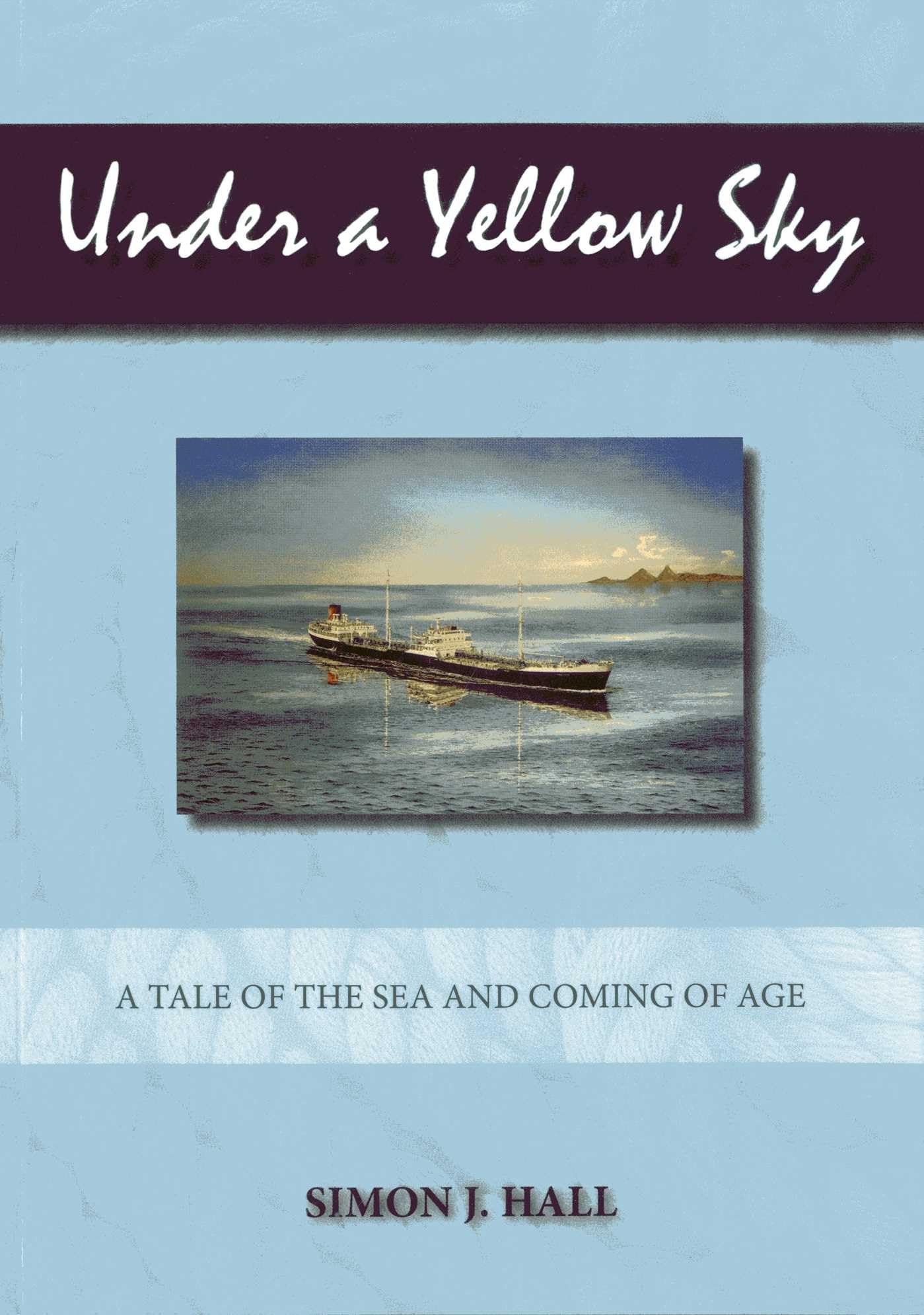 Buy Under a Yellow Sky: A Tale of the Sea and a Coming of Age — BookShops.in