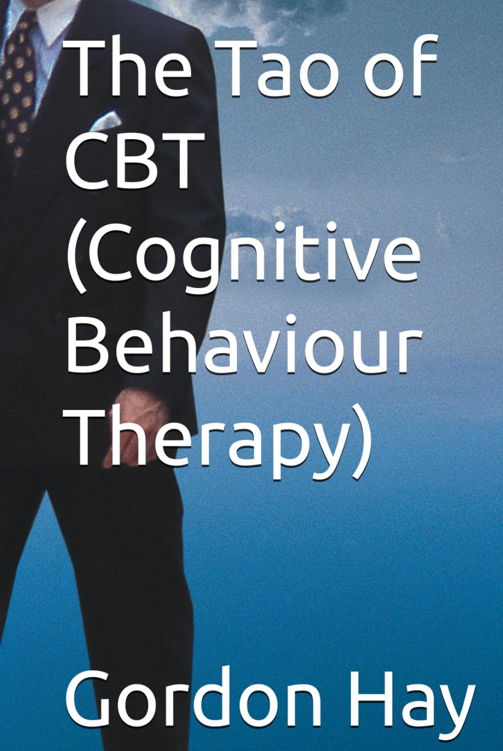 The Tao of CBT (Cognitive Behaviour Therapy)