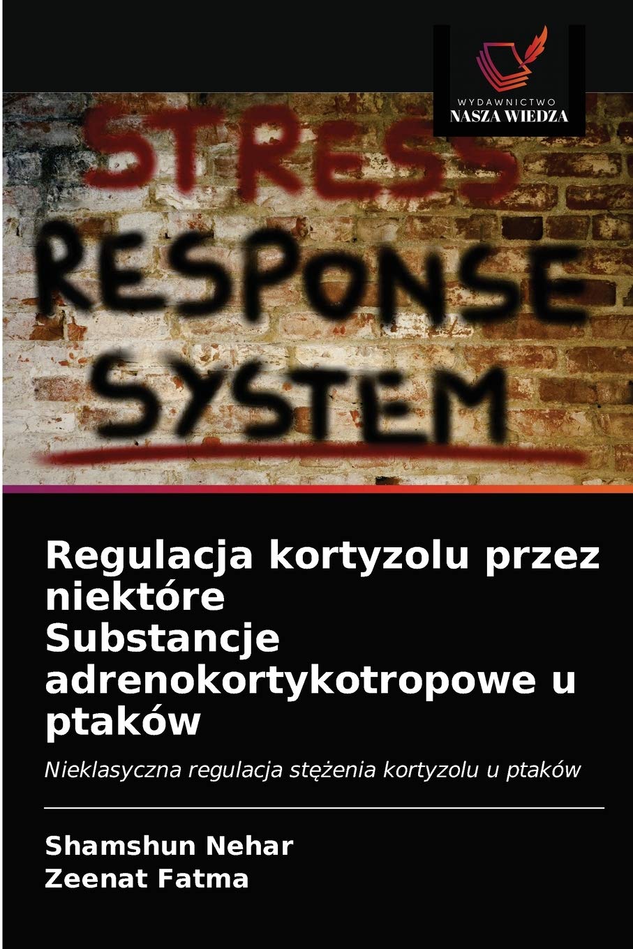 Regulacja kortyzolu przez niektóre Substancje adrenokortykotropowe u ptaków: Nieklasyczna regulacja st¿¿enia kortyzolu u ptaków