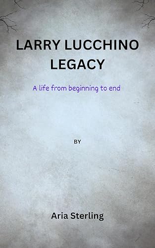 Larry Lucchino Legacy : A life from beginning to end