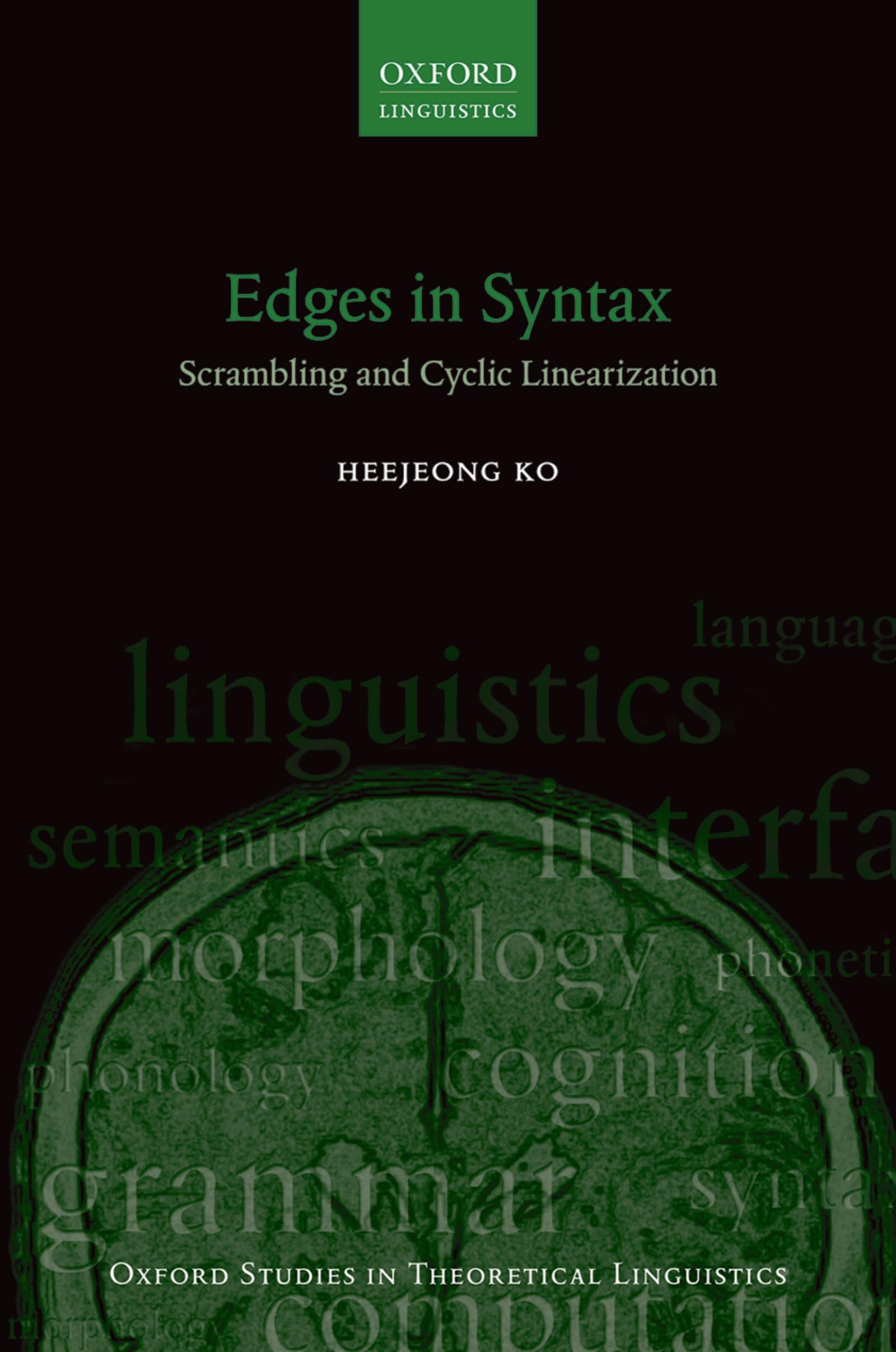 Edges in Syntax: Scrambling and Cyclic Linearization (Oxford Studies in Theoretical Linguistics)