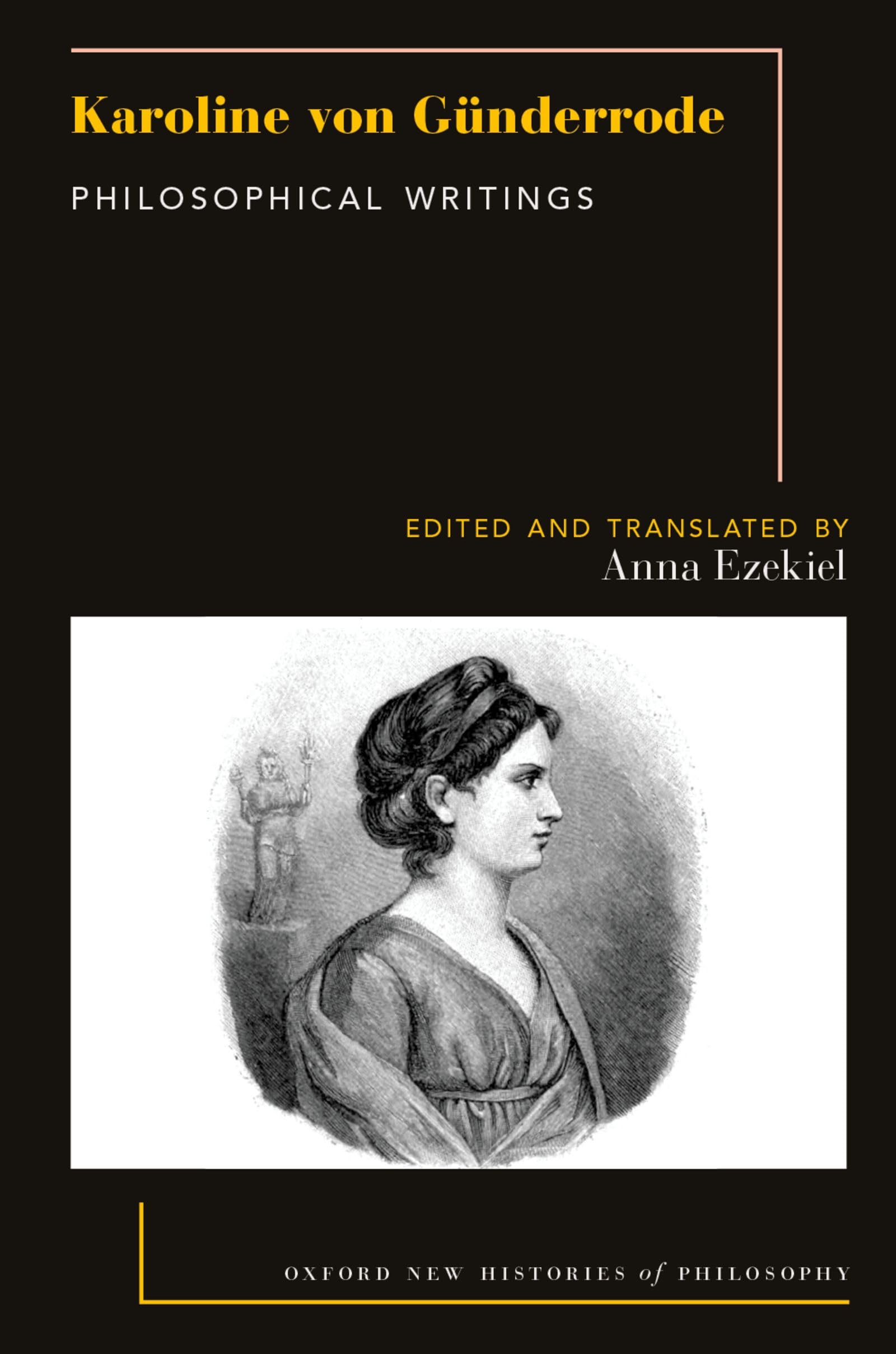 Karoline von Günderrode: Philosophical Writings (Oxford New Histories of Philosophy)