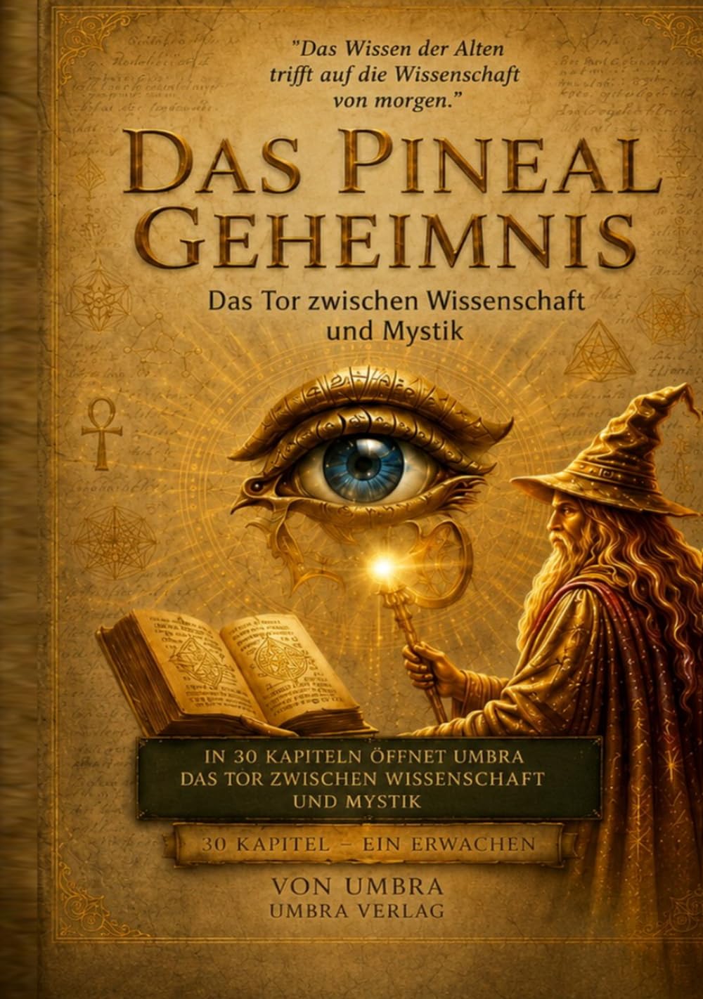 THE PINEAL SECRET: THE BRIDGE BETWEEN KNOWLEDGE, AWARENESS AND CONNECTION