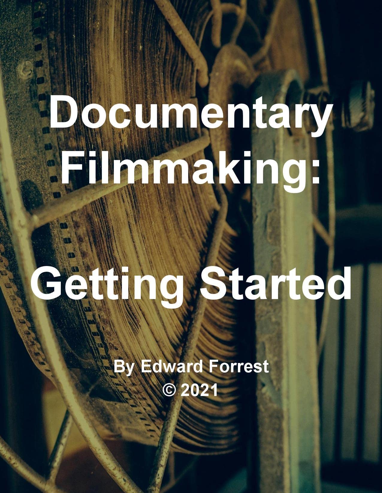 Documentary Filmmaking: Getting Started