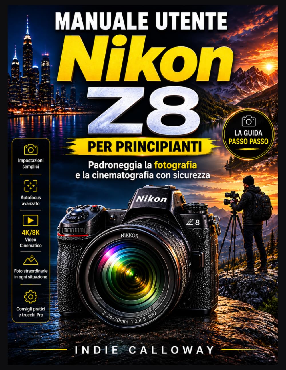 Manuale utente Nikon Z8 per principianti: Padroneggia la fotografia e la cinematografia con sicurezza