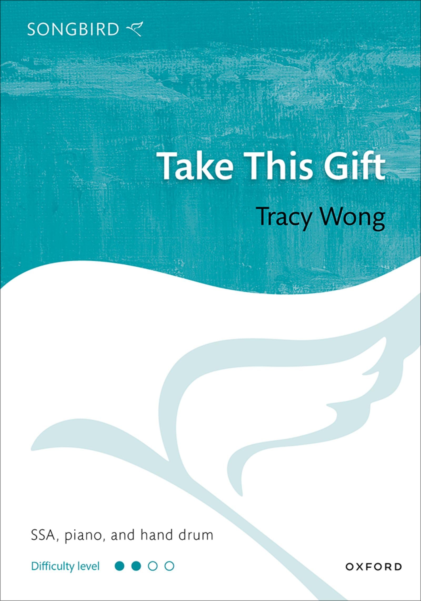 Take This Gift: SSA vocal score (Songbird)