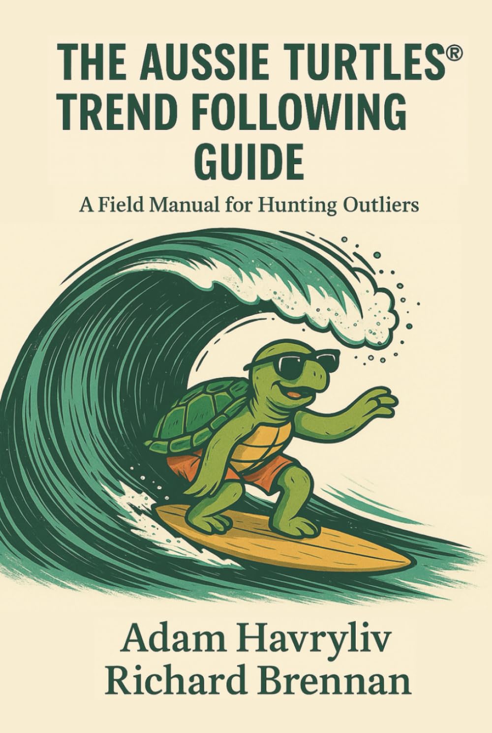 The Aussie Turtles Trend Following Guide: A Field Manual for Hunting Outliers