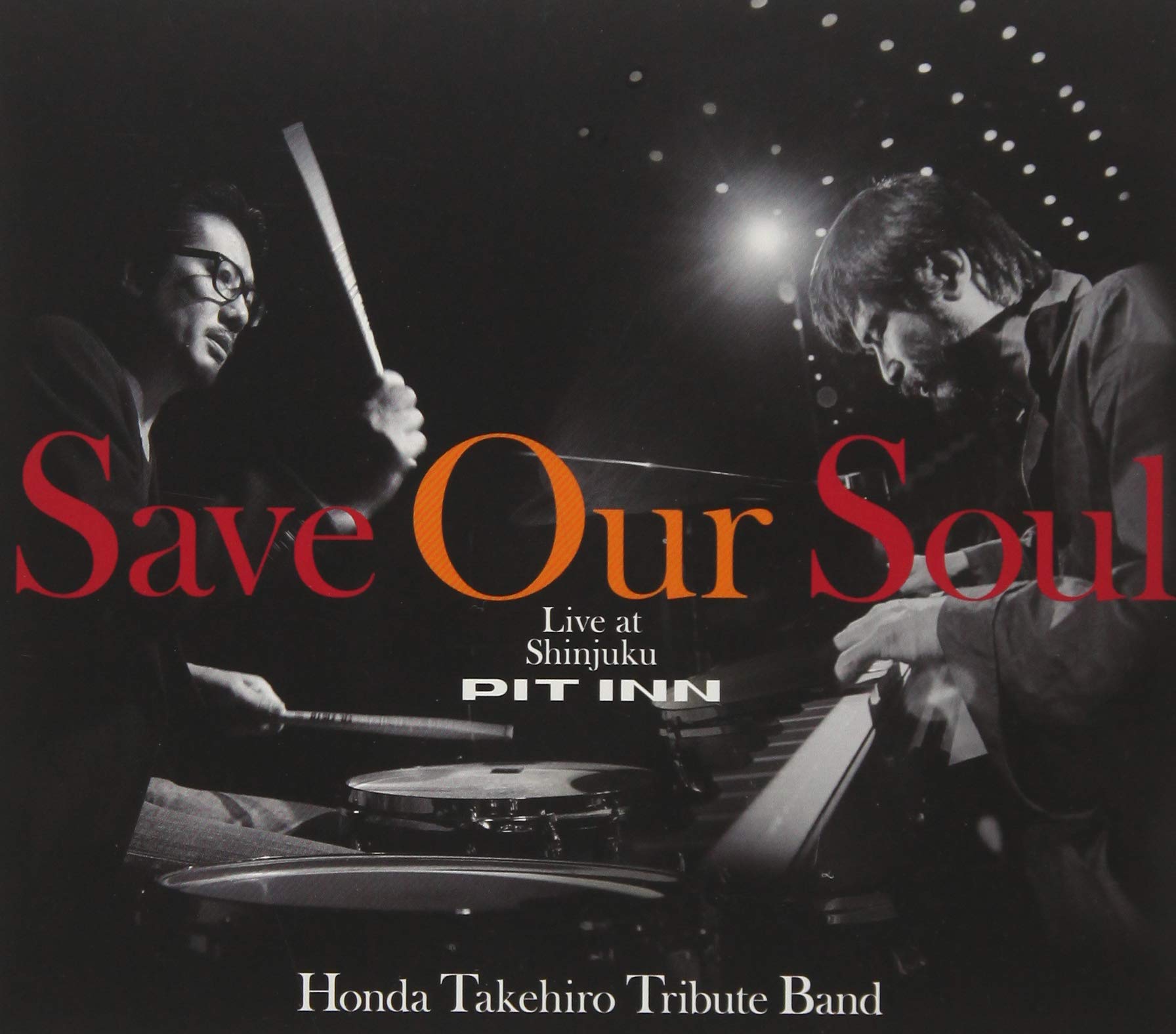 Amazon.co.jp: SAVE OUR SOUL 本田竹広TRIBUTE BAND Live at Shinjuku