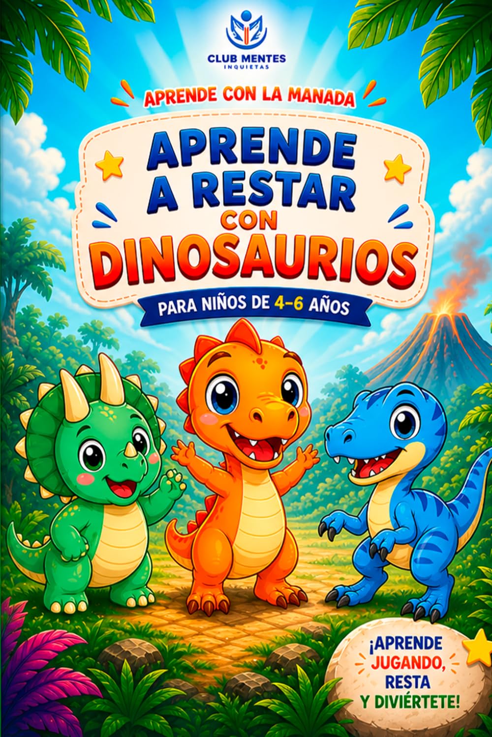 Aprender a Restar (4-6 Años): Libro de Restas para Niños con Dinosaurios: Ejercicios fáciles y divertidos, restas sin llevadas, actividades visuales para aprender paso a paso en infantil