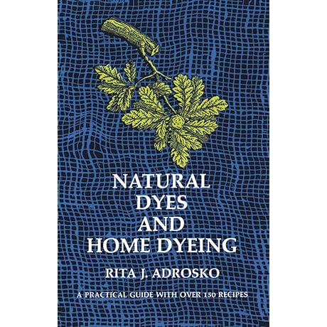 Discover the Wonderous Art and Craft of Natural Dyeing!
