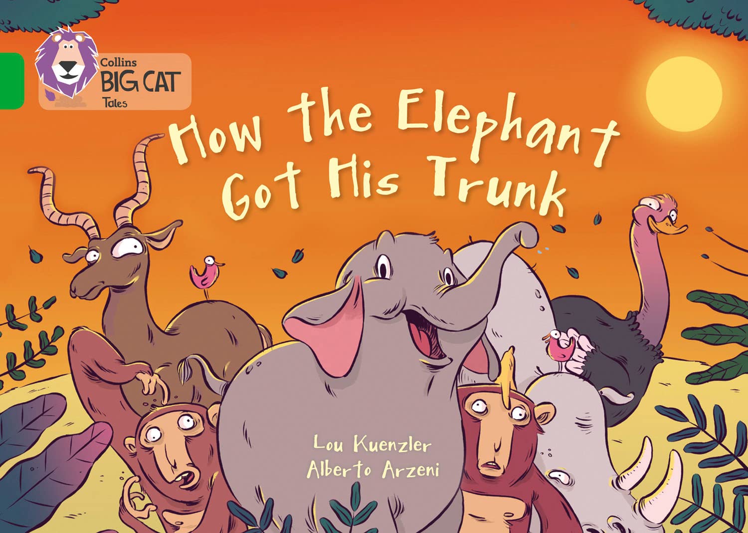 How The Elephant Got His Trunk: Band 05/Green (Collins Big Cat) - Kuenzler, Lou