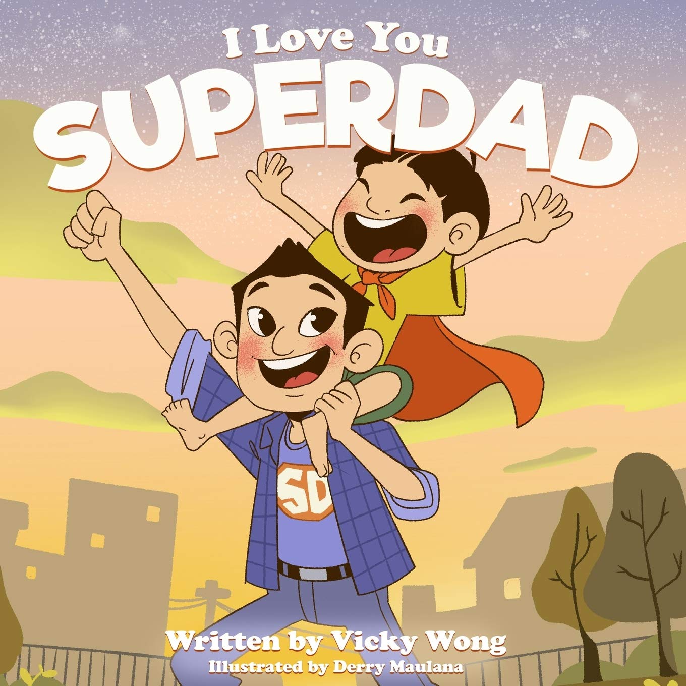 I Love You Super Dad: A beautifully illustrated, rhyming bedtime story book for kids aged 2 to 6 (Perfect for father child bonding) (Super Family Book Series)