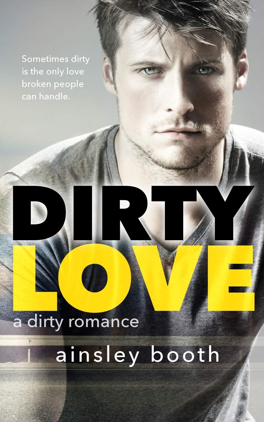 Ainsley Booth Dirty Love