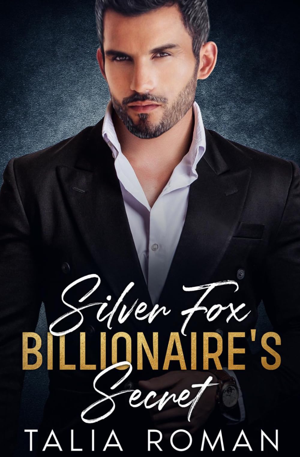 Silver Fox Billionaire's Secret: A Forced Proximity Opposites Attract Romance