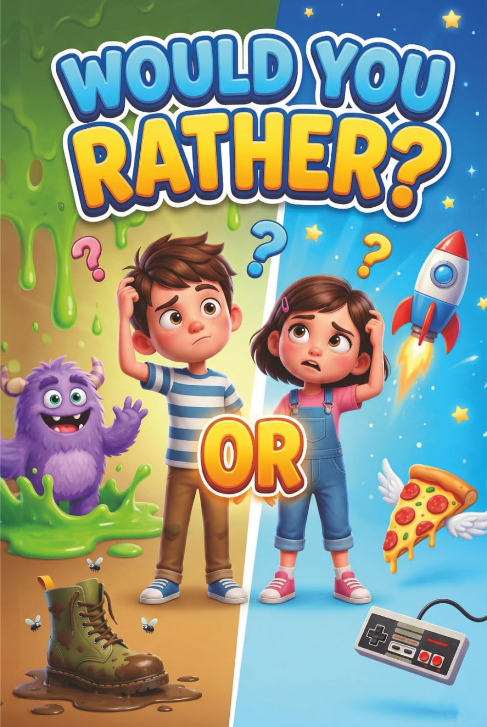 WOULD YOU RATHER?: The Ultimate Book of Silly Choices for Kids (The Giggle-Gauge Chronicles)