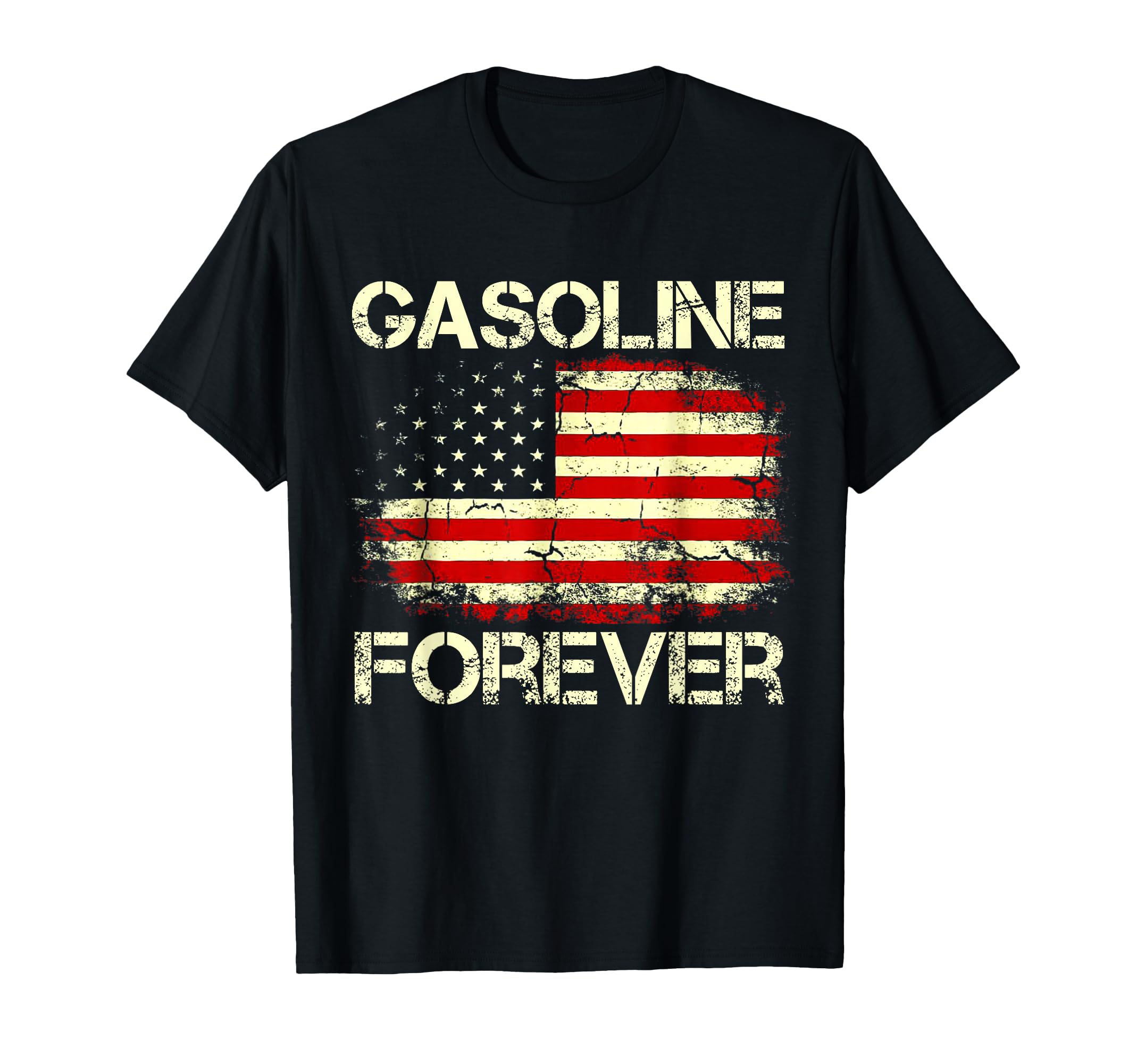 Gasoline Forever USA Flag Funny Fuel Gas Cars Garage Lovers T-Shirt
