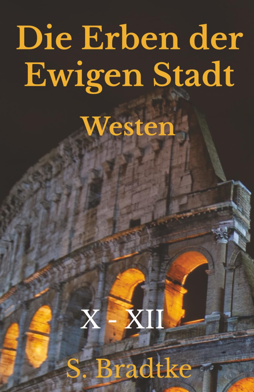 Die Erben der Ewigen Stadt: Westen