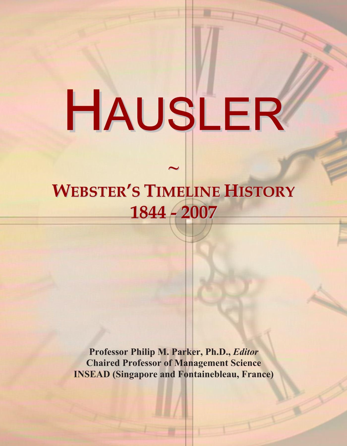 Hausler: Webster's Timeline History, 1844 - 2007