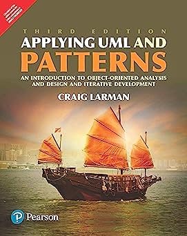 Applying UML Patterns An Introduction to Object -Oriented Analysis, Design and Iterative Development