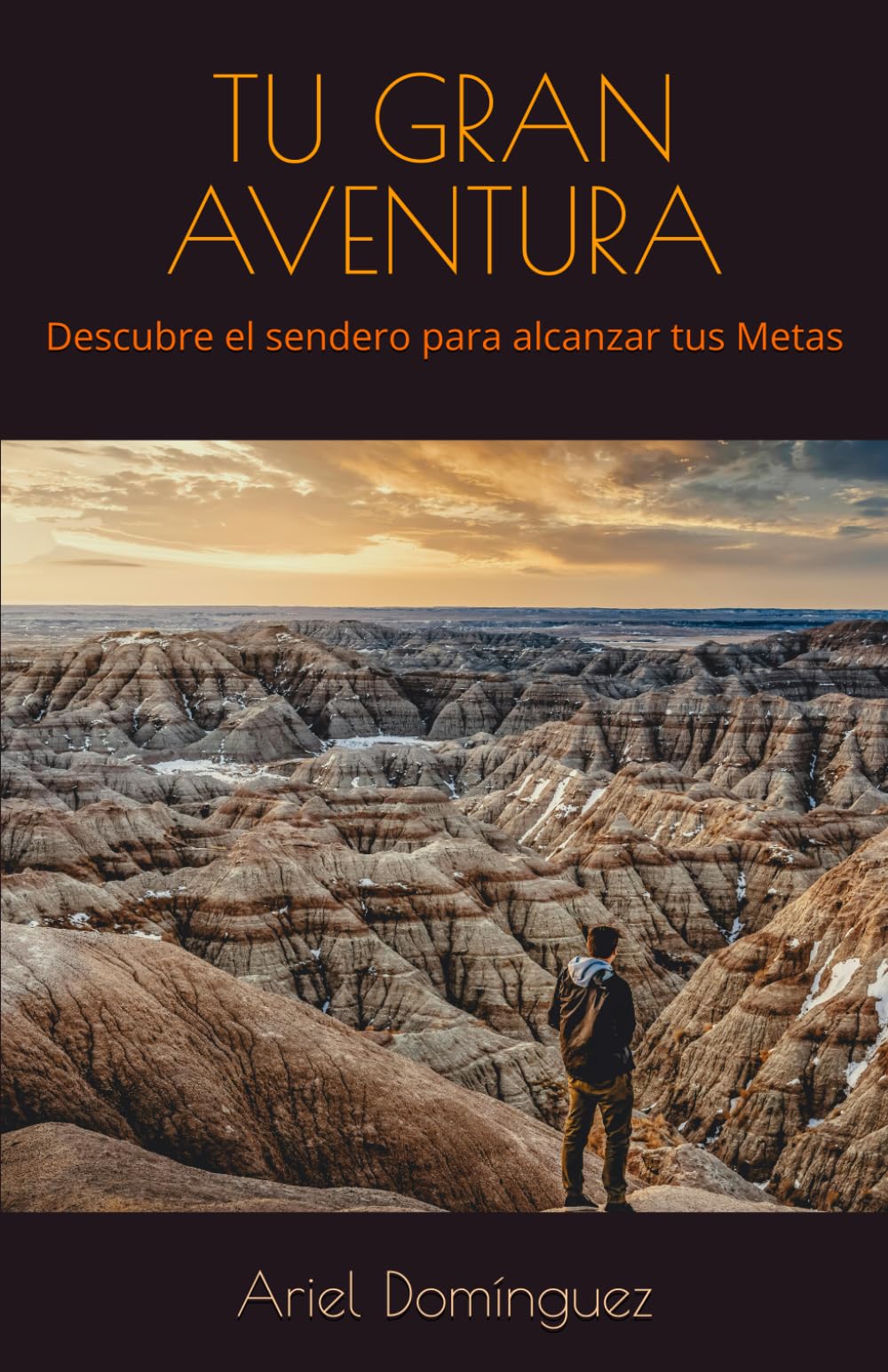 TU GRAN AVENTURA: Descubre el sendero para alcanzar tus Metas