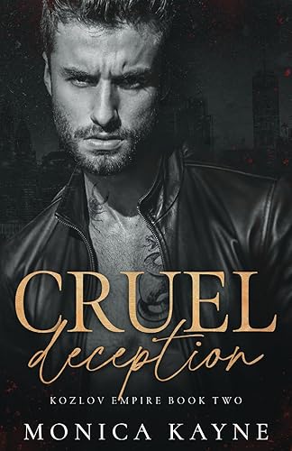Cruel Deception: A Dark Mafia Romance (Kozlov Empire Book 2)