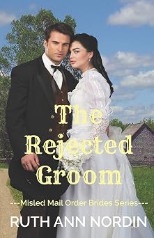 The Rejected Groom Misled Mail Order Brides