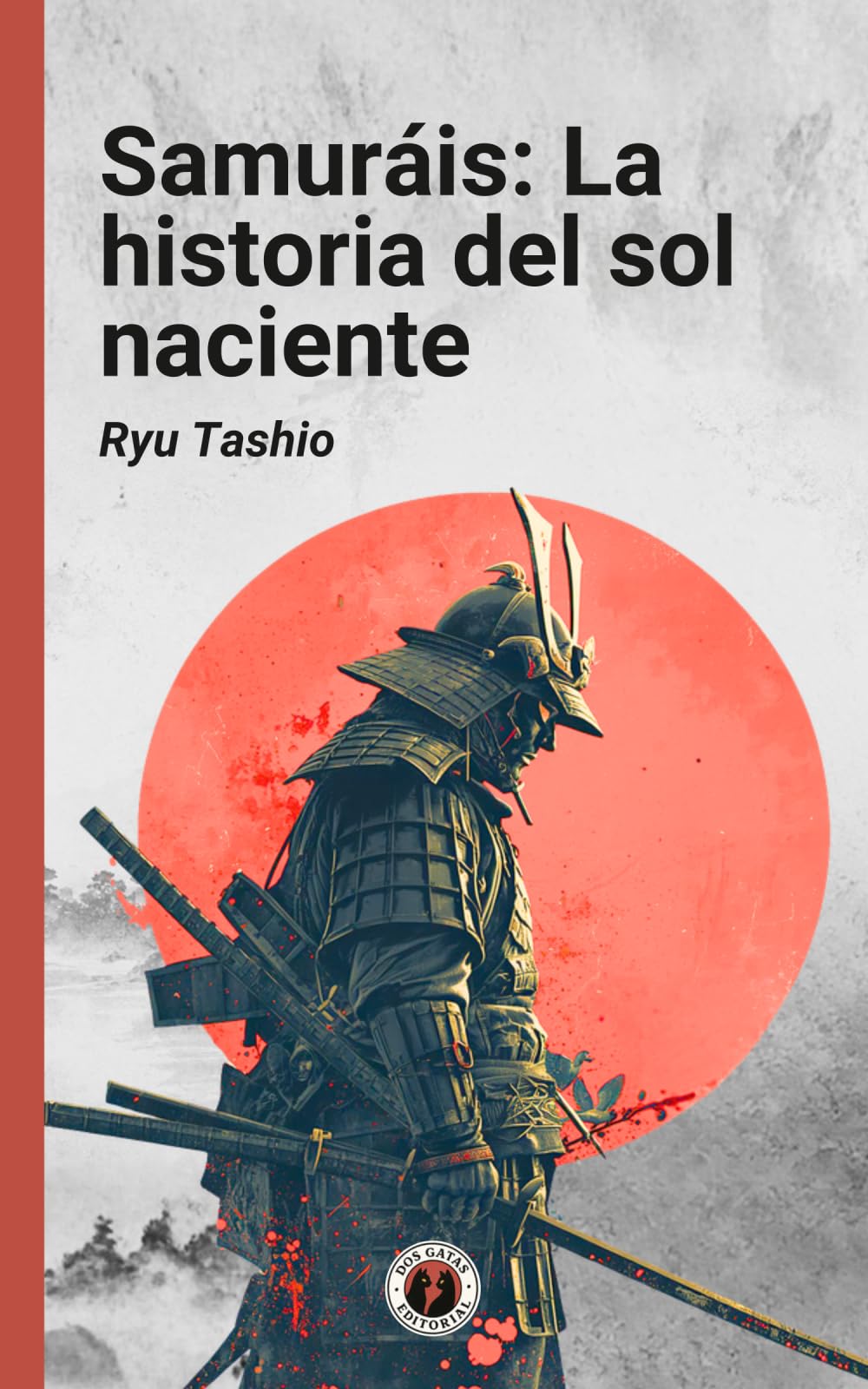 Samuráis: La historia del sol naciente: Edición con prólogo, fotos e ilustraciones originales (Crónicas del Espíritu Humano)