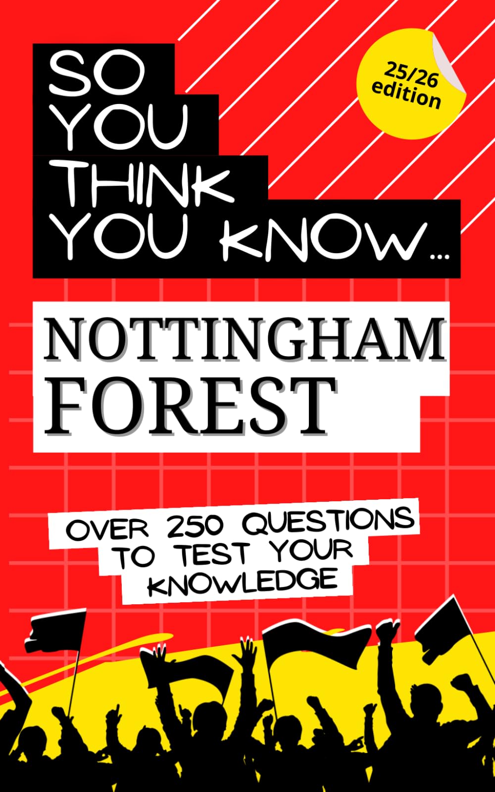 So you think you know Nottingham Forest FC: Over 250 questions to test your knowledge