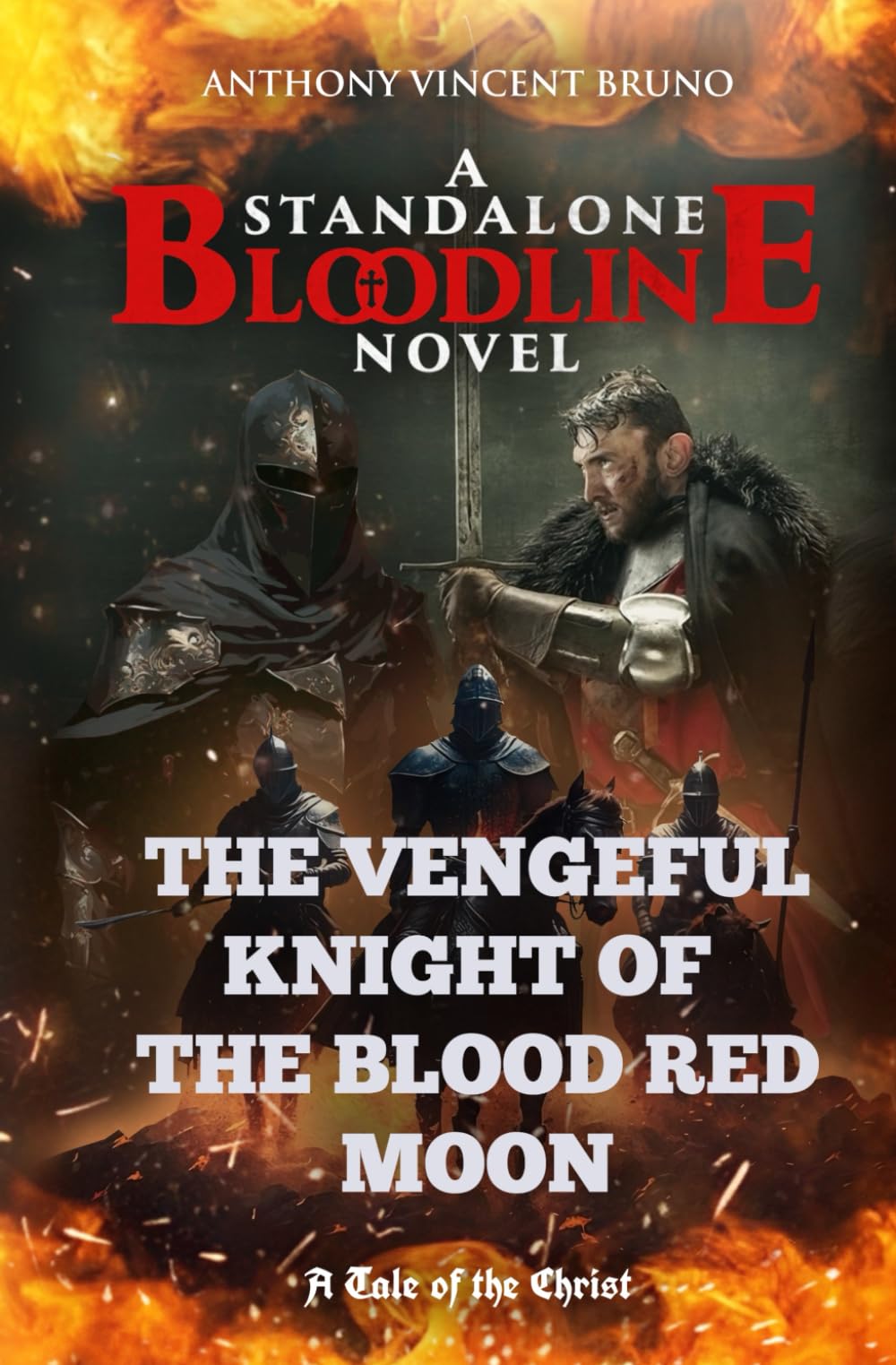 The Vengeful Knight of the Blood Red Moon: A Standalone Bloodline Novel