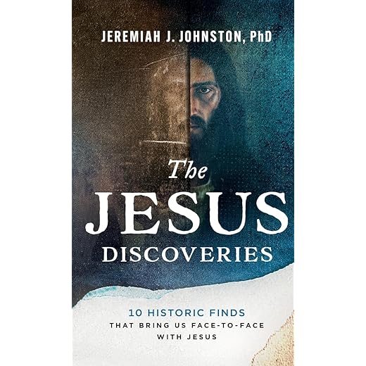 The Jesus Discoveries: 10 Historic Finds That Bring Us Face-to-face With Jesus
